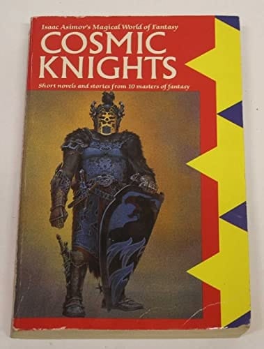 Isaac Asimov's Magical World of Fantasy, Cosmic Knights