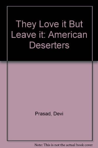 They Love it But Leave it American Deserters