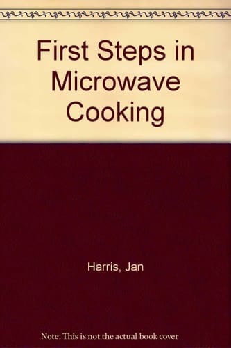 First Steps in Microwave Cooking