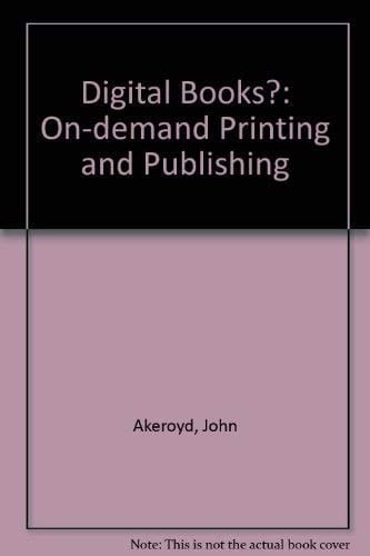 Digital Books? On-demand Printing & Publishing
