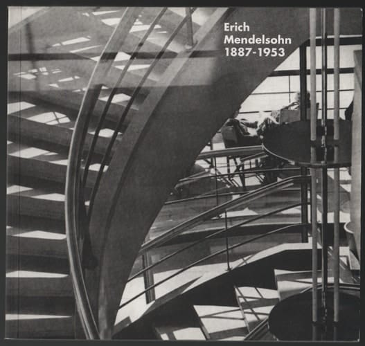 Erich Mendelsohn 1887-1953