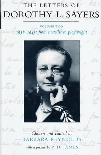The Letters of Dorothy L. Sayers: 1937-1943 : from novelist to playwright