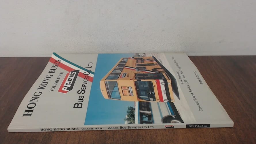 Hong Kong Buses Argos Bus Services Co. Ltd, also featuring Cascade Tourist Service and Yau Fung (Hong Kong Bus). Vol. 4