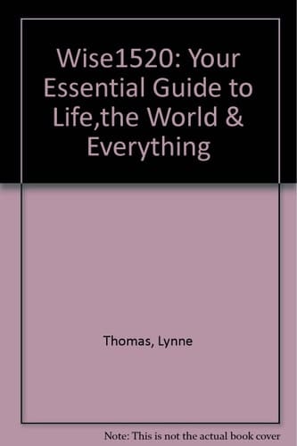 Wise 1520 Your Essential Guide to Life, the World and Everything