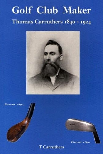 Golf Club Maker Thomas Carruthers, 1840-1924