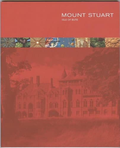 Mount Stuart Guidebook: Mount Stuart, Isle of Bute