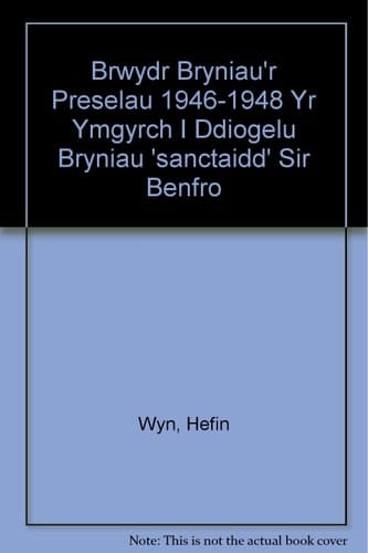 Brwydr y Preselau - Yr Ymgyrch i Ddiogelu Bryniau 'Sanctaidd' Sir Benfro 1946-1948