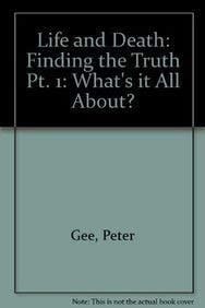 Life and Death: Finding the truth