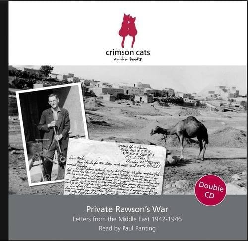 Private Rawson's War Letters from the Middle East 1942-1946