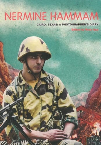 Nermine Hammam Cairo, Texas: a Photographer's Diary