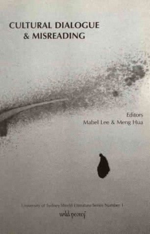 Cultural Dialogue and Misreading (University of Sydney World Literature Series, No 1)