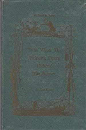 Who Wrote the Pickwick Papers, Dickens? The Answer