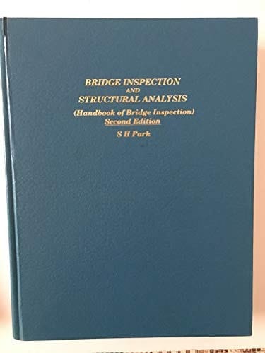 Bridge Inspection and Structural Analysis Hand Book of Bridge Inspection