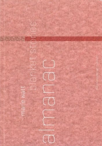 Marie Watt Blanket Stories : Almanac