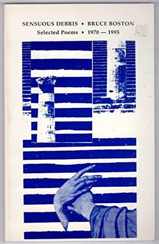 Sensuous Debris Selected Poems, 1970-1995