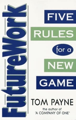 FutureWork Five Rules for a New Game