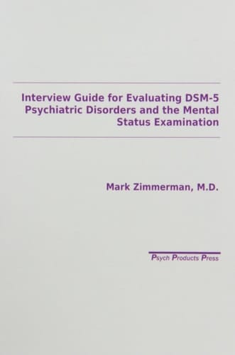 Interview Guide for Evaluating DSM-5 Psychiatric Disorders and the Mental Status Examination