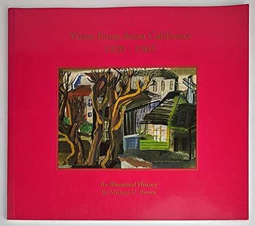 Views from Asian California, 1920-1965: An Illustrated History