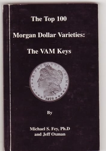 The Top 100 Morgan Dollar Varieties The VAM Keys