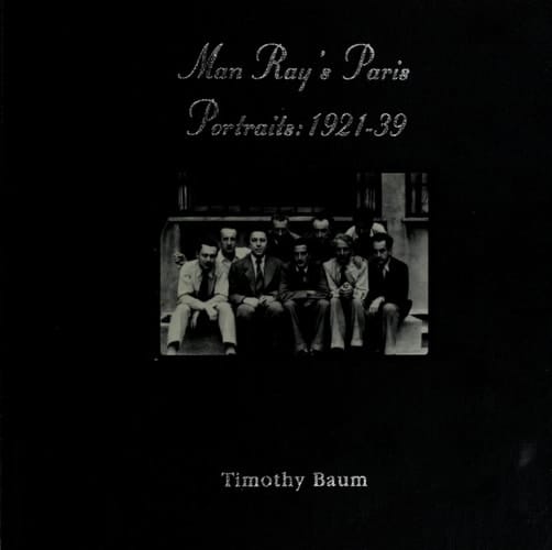Man Ray's Paris Portraits, 1921-39