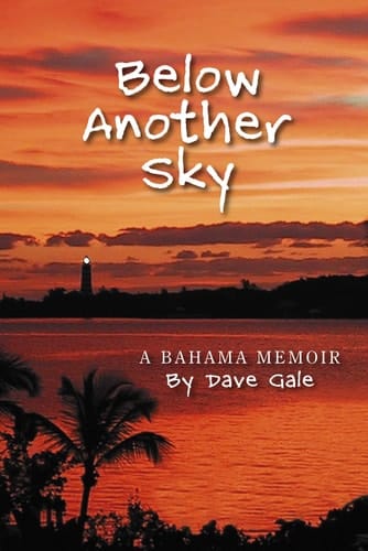Below Another Sky A Bahama Memoir