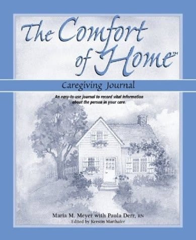 The Comfort of Home Caregiving Journal