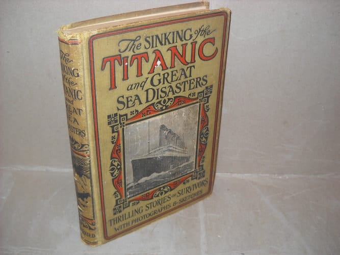 The Sinking of the Titanic and Great Sea Disasters
