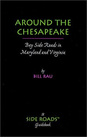 Around the Chesapeake Bay Side Roads in Maryland and Virginia