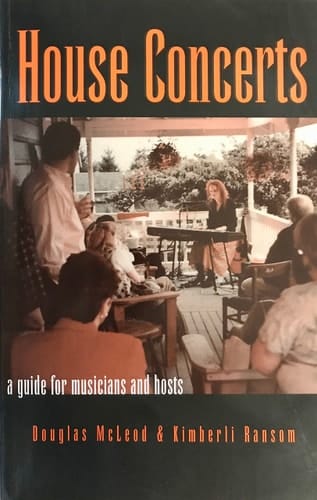 House Concerts A Guide for Musicians and Hosts