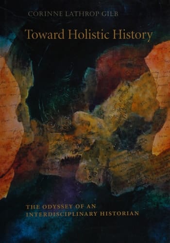 Toward Holistic History The Odyssey of an Interdisciplinary Historian