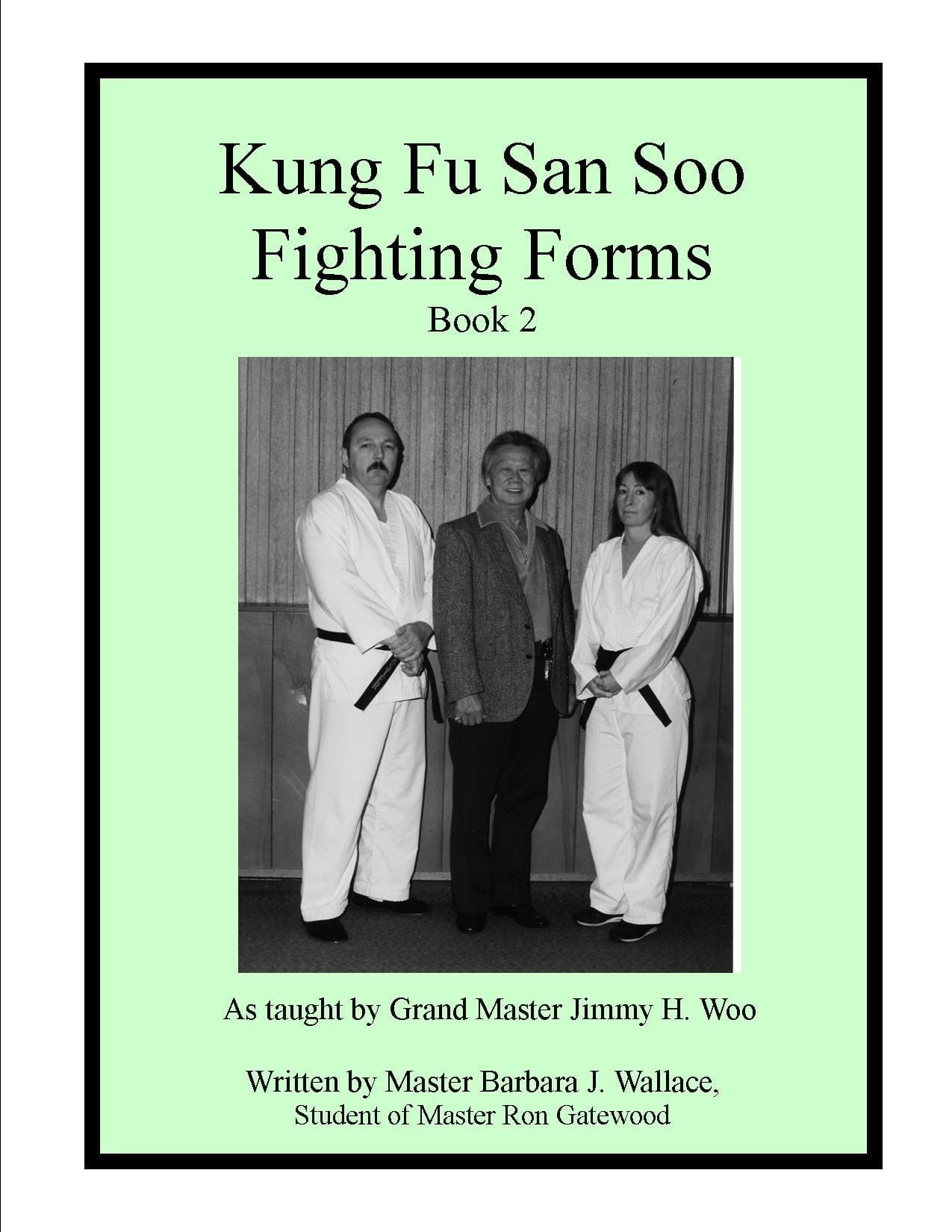 Kung Fu San Soo Fighting Forms - Book 2 by Barbara Wallace (2010-05-03)