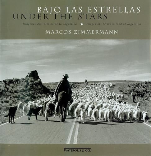 Bajo Las Estrellas : Imágenes Del Interior de la Argentina