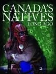 Canada's Natives Long Ago For Elementary Grades