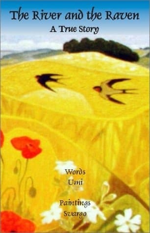 The River and the Raven A True Story