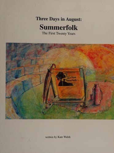 Three Days in August : Summerfolk : the First Twenty Years