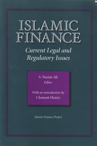 Islamic Finance: Current Legal and Regulatory Issues