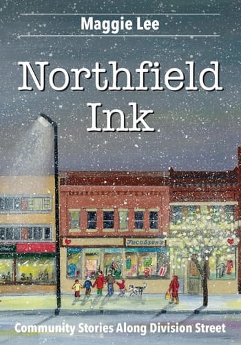 Northfield Ink Community Stories Along Division Street