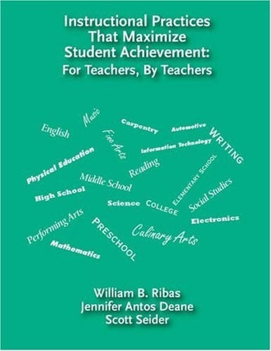 Instructional Practices that Maximize Student Achievement For Teachers, by Teachers