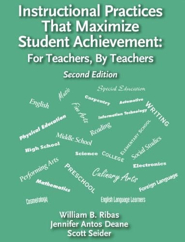 Instructional Practices That Maximize Student Achievement Second Edition: for Teachers, by Teachers