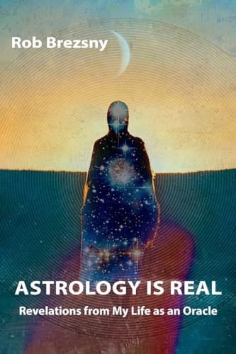 Astrology Is Real Revelations from My Life as an Oracle