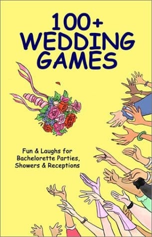 100+ Wedding Games Fun & Laughs for Bachelorette Parties, Showers & Receptions