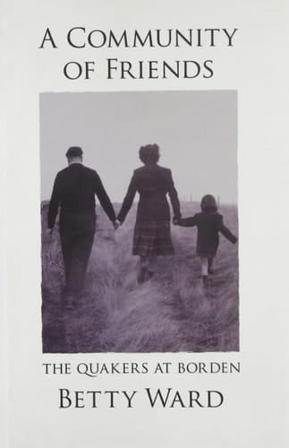A Community of Friends The Quakers at Borden