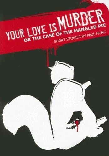 Your Love Is Murder Or the Case of the Mangled Pie