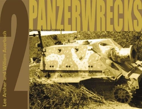 Panzerwrecks 2 German Armour 1944-45