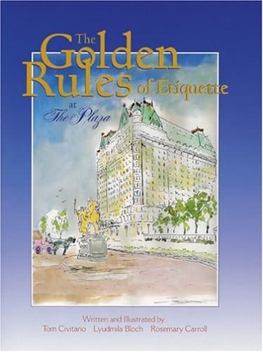 The Golden Rules of Etiquette at The Plaza For Discerning Children of All Ages