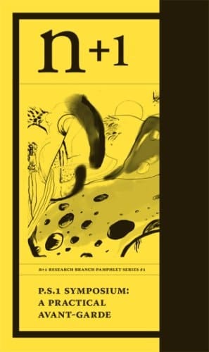 P.S. 1 Symposium A Practical Avant-garde