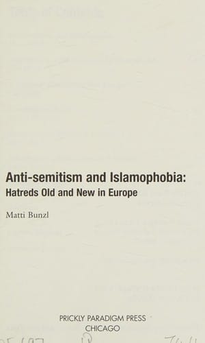 Anti-Semitism and Islamophobia: Hatreds Old and New in Europe