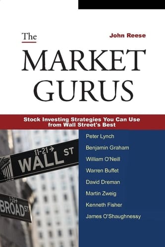 The Market Gurus Stock Investing Strategies You Can Use from Wall Street's Best