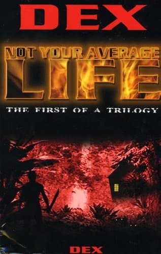 Not Your Average Life The First of a Trilogy