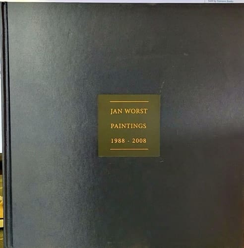 Jan Worst, Paintings 1988-2008